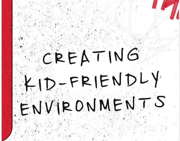 Creating Kid-Friendly Environments