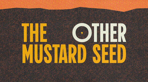 The Other Mustard Seed