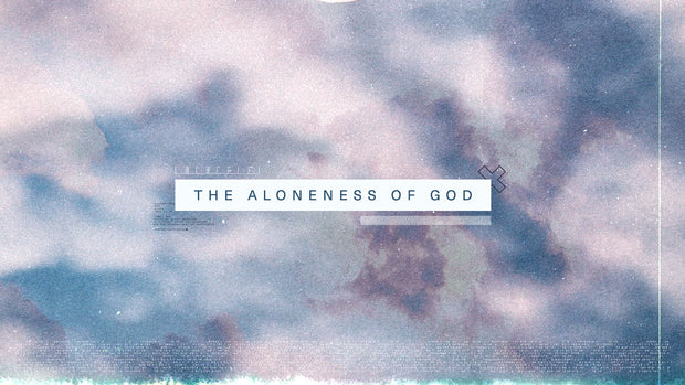 The Aloneness of God