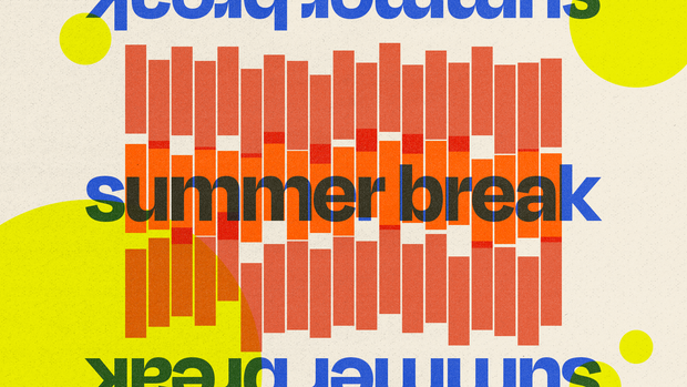 <strong>Summer Break</strong>