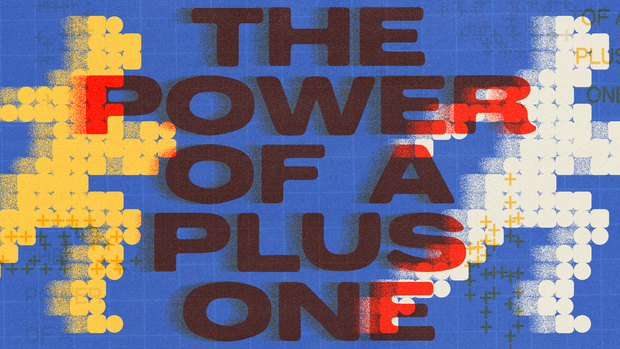 The Power of a Plus One